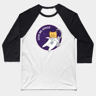 Give Me Space Baseball T-Shirt
